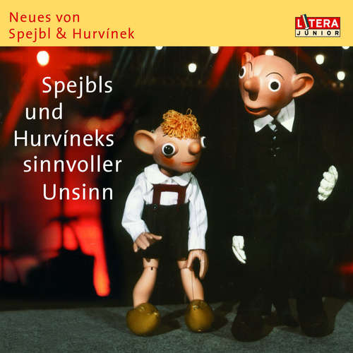 Hoerbuch Spejbl und Hurvineks sinnvoller Unsinn - Milos Kirschner - Helena Stachova