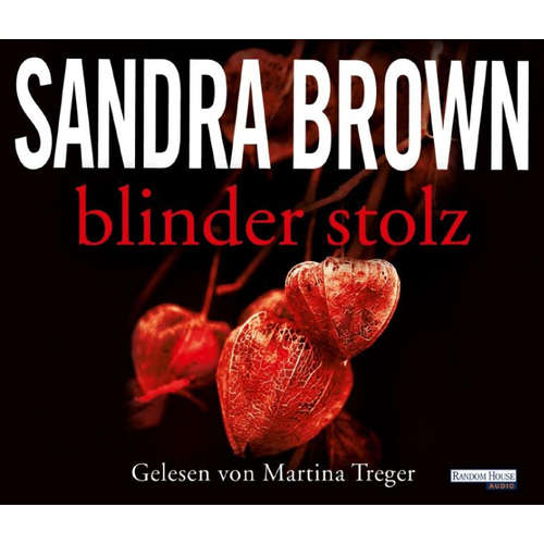 Hoerbuch Blinder Stolz - Sandra Brown - Martina Treger
