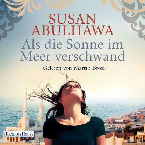 Hoerbuch Als die Sonne im Meer verschwand - Susan Abulhawa - Martin Bross