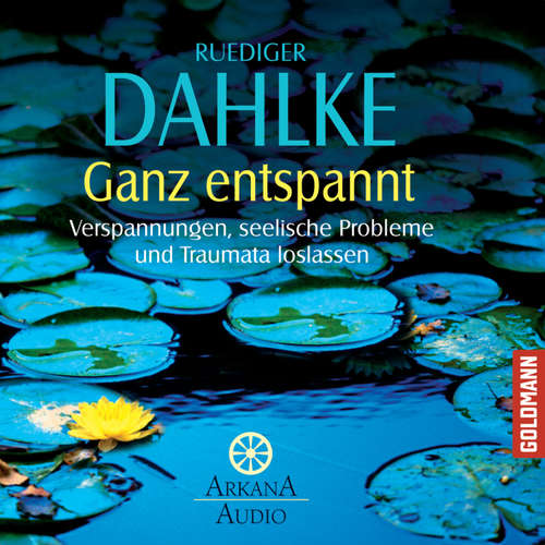 Hoerbuch Ganz entspannt - Ruediger Dahlke - Ruediger Dahlke