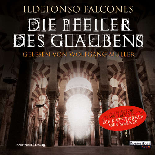 Hoerbuch Die Pfeiler des Glaubens - Ildefonso Falcones - Wolfgang Müller