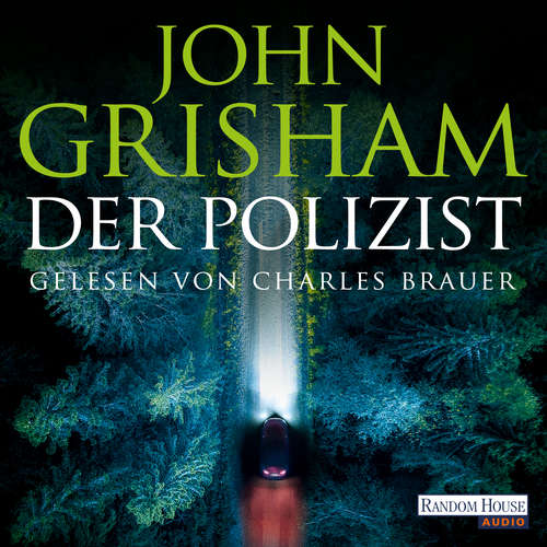 Hoerbuch Der Polizist - John Grisham - Charles Brauer