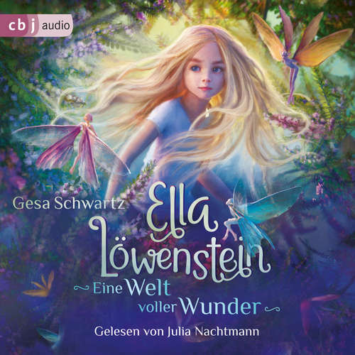 Hoerbuch Ella Löwenstein - Eine Welt voller Wunder - Gesa Schwartz - Julia Nachtmann