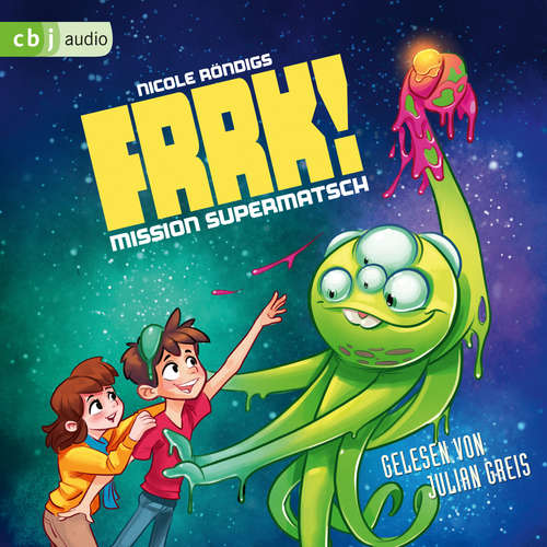 Hoerbuch FRRK! - Mission Supermatsch - Nicole Röndigs - Julian Greis