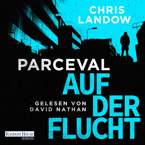 Hoerbuch Parceval - Auf der Flucht - Chris Landow - David Nathan