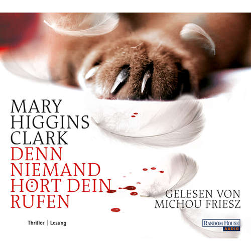 Hoerbuch Denn niemand hört dein Rufen - Mary Higgins Clark - Michou Friesz