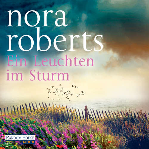 Hoerbuch Ein Leuchten im Sturm - Nora Roberts - Elena Wilms
