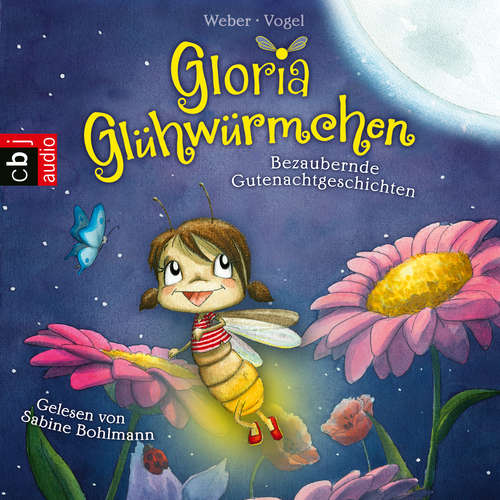 Hoerbuch Gloria Glühwürmchen - Kirsten Vogel - Sabine Bohlmann