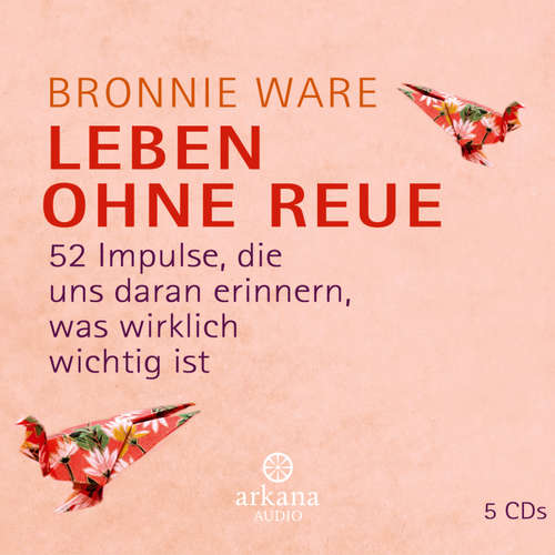 Hoerbuch Leben ohne Reue - Bronnie Ware - Bronnie Ware