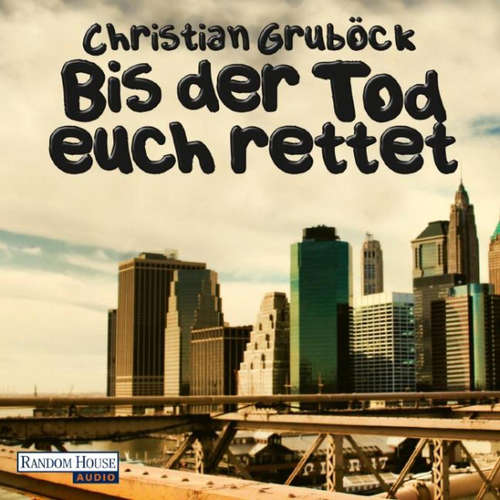 Hoerbuch Bis der Tod euch rettet - Christian Gruböck - Gereon Nussbaum