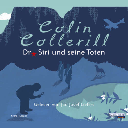 Hoerbuch Dr. Siri und seine Toten - Colin Cotterill - Jan Josef Liefers