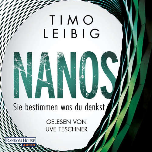 Hoerbuch Nanos - Sie bestimmen, was du denkst - Timo Leibig - Uve Teschner