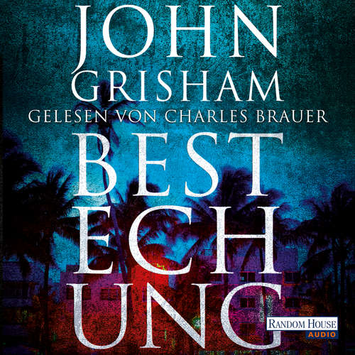 Hoerbuch Bestechung - John Grisham - Charles Brauer