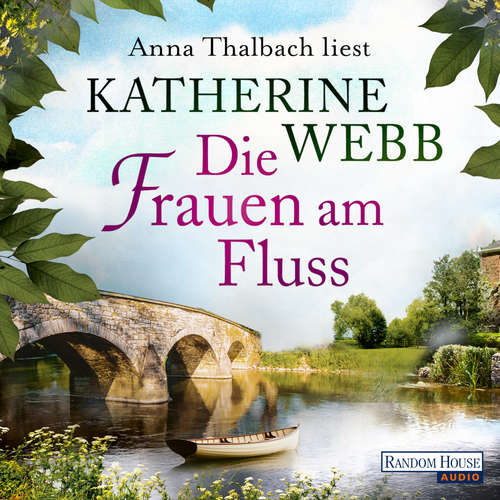 Hoerbuch Die Frauen am Fluss - Katherine Webb - Anna Thalbach