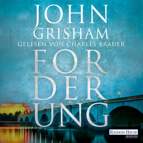 Hoerbuch Forderung - John Grisham - Charles Brauer