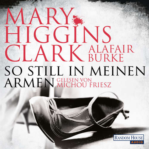 Hoerbuch So still in meinen Armen - Mary Higgins Clark - Michou Friesz