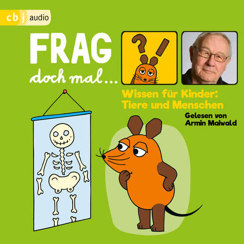 Hoerbuch Frag doch mal … die Maus! Wissen für Kinder: Tiere und Menschen - Bernd Flessner - Armin Maiwald