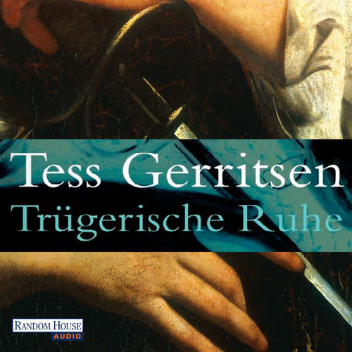 Hoerbuch Trügerische Ruhe - Tess Gerritsen - Michael Hansonis