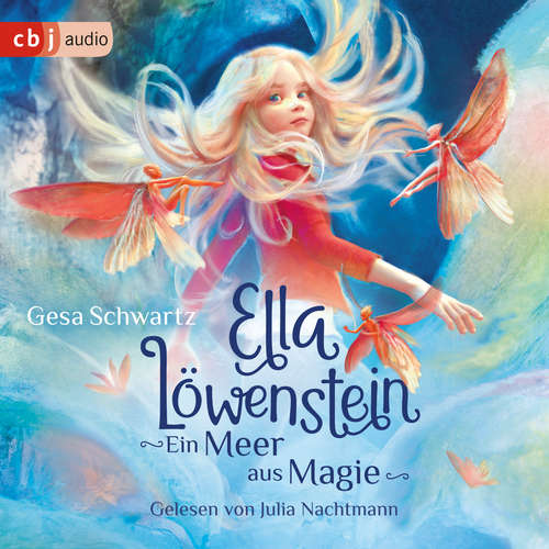 Hoerbuch Ella Löwenstein - Ein Meer aus Magie - Gesa Schwartz - Julia Nachtmann