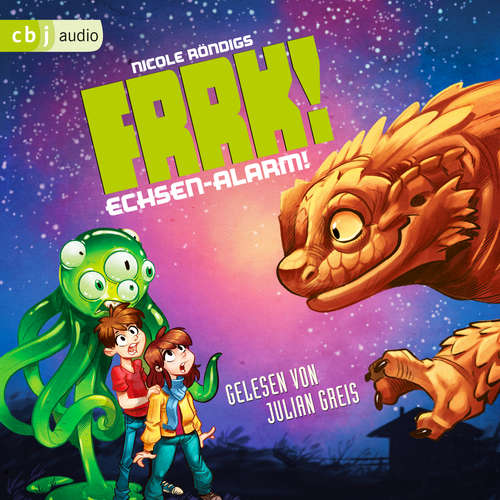 Hoerbuch FRRK! - Echsen-Alarm - Nicole Röndigs - Julian Greis