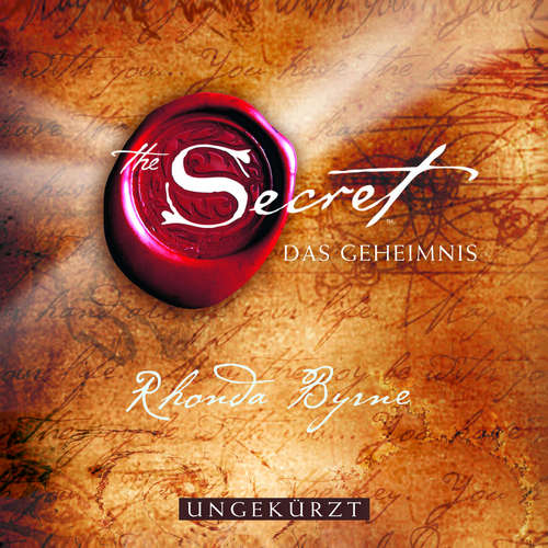 Hoerbuch The Secret - Das Geheimnis - Rhonda Byrne - Elke Schützhold