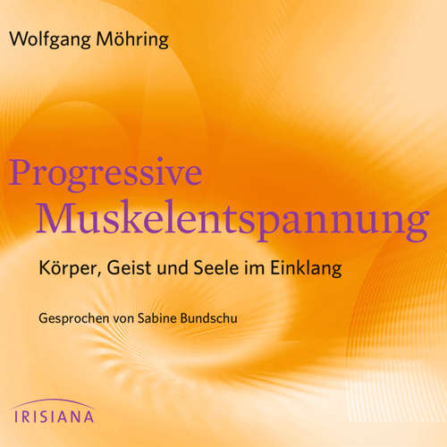 Hoerbuch Progressive Muskelentspannung - Wolfgang Möhring - Sabine Bundschu