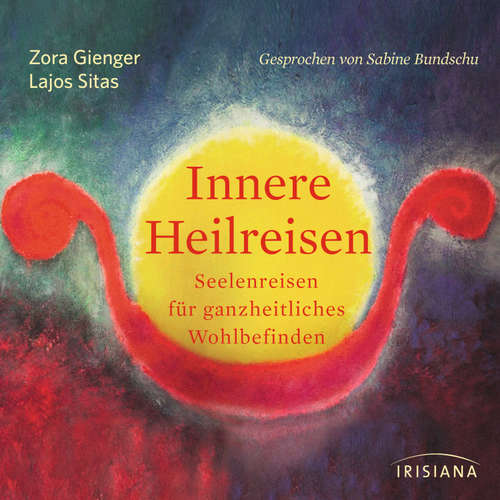 Hoerbuch Innere Heilreisen - Zora Gienger - Sabine Bundschu