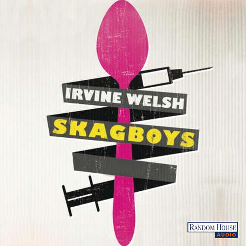 Hoerbuch Skagboys - Irvine Welsh - Martin Bross