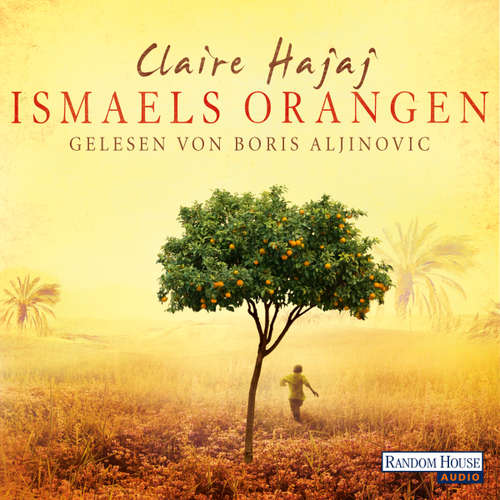 Hoerbuch Ismaels Orangen - Claire Hajaj - Boris Aljinovic