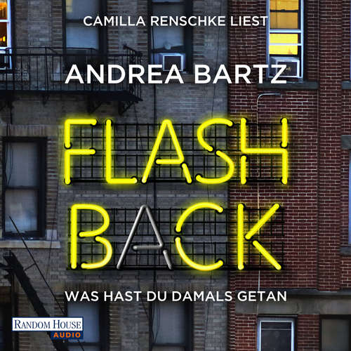 Hoerbuch Flashback – Was hast du damals getan? - Andrea Bartz - Camilla Renschke