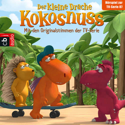 Hoerbuch Der Kleine Drache Kokosnuss - Hörspiel zur TV-Serie 07 - Ingo Siegner - Michael Wiesner