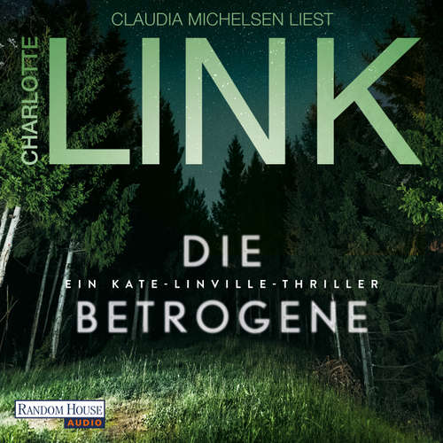 Hoerbuch Die Betrogene - Charlotte Link - Claudia Michelsen