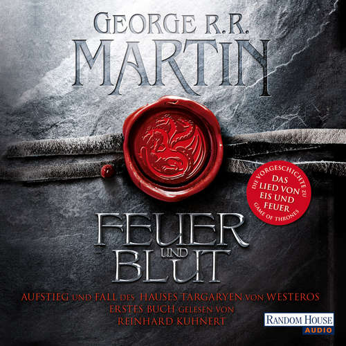 Hoerbuch Feuer und Blut - Erstes Buch - George R.R. Martin - Reinhard Kuhnert