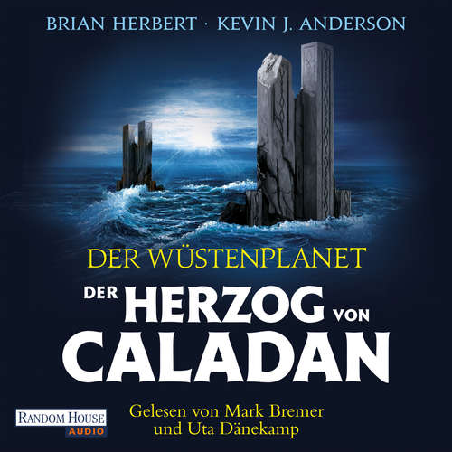 Hoerbuch Der Wüstenplanet – Der Herzog von Caladan - Brian Herbert - Mark Bremer