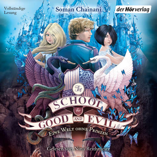 Hoerbuch The School for Good and Evil (2) - Eine Welt ohne Prinzen - Soman Chainani - Nina Reithmeier