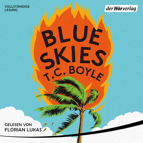 Hoerbuch Blue Skies - T.C. Boyle - Florian Lukas