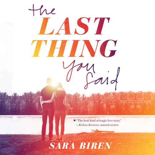 Audiobook The Last Thing You Said - Sara Biren - Julia Knippen