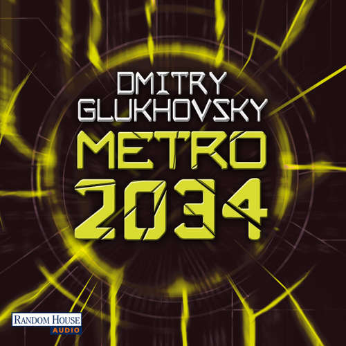 Hoerbuch Metro 2034 - Dmitry Glukhovsky - Oliver Brod