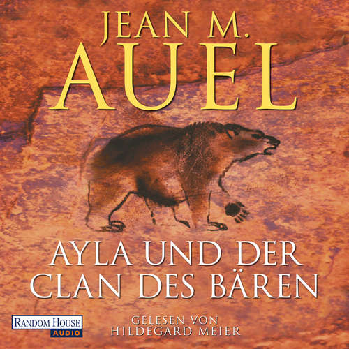 Hoerbuch Ayla und der Clan des Bären - Jean M. Auel - Hildegard Meier