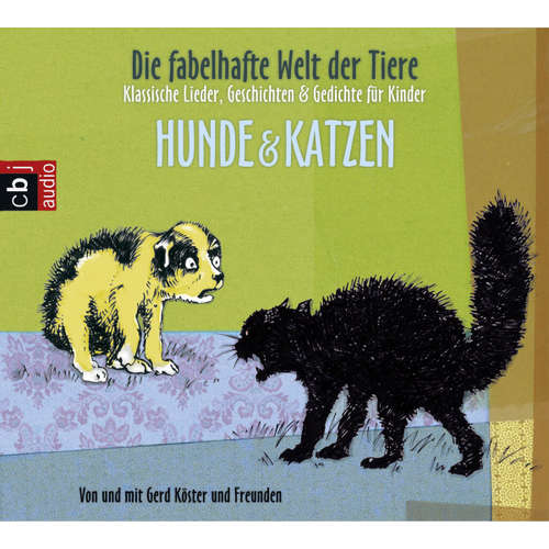 Hoerbuch Die fabelhafte Welt der Tiere - Hunde & Katzen - Gerd Köster - Gerd Köster