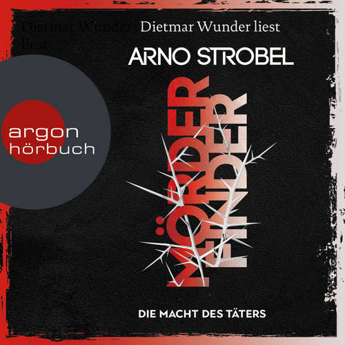 Hoerbuch Mörderfinder - Die Macht des Täters - Arno Strobel - Dietmar Wunder