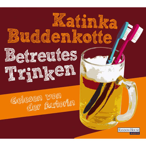 Hoerbuch Betreutes Trinken - Katinka Buddenkotte - Katinka Buddenkotte