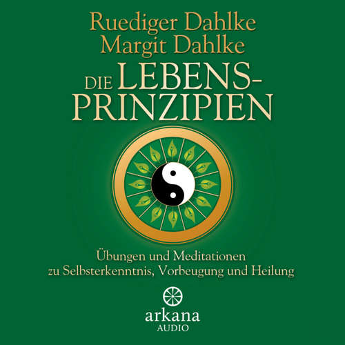 Hoerbuch Die Lebensprinzipien - Ruediger Dahlke - Ruediger Dahlke