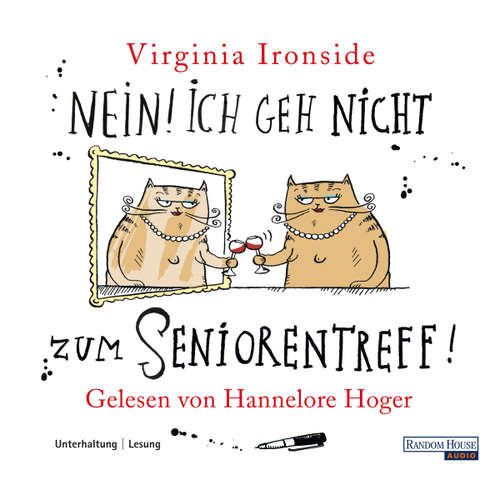 Hoerbuch Nein! Ich geh nicht zum Seniorentreff! - Virginia Ironside - Hannelore Hoger