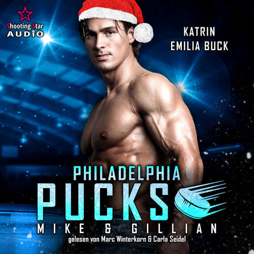 Hoerbuch Philadelphia Pucks: Mike & Gillian - Philly Ice Hockey, Band 7 - Katrin Emilia Buck - Marc Winterkorn