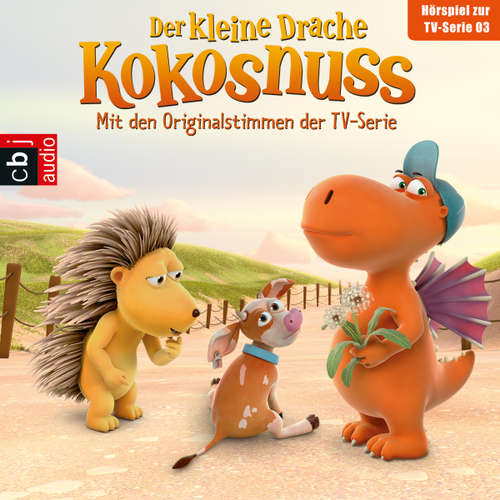 Hoerbuch Der Kleine Drache Kokosnuss - Hörspiel zur TV-Serie 03 - Ingo Siegner - Michael Wiesner