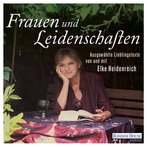 Hoerbuch Frauen und Leidenschaften - Elke Heidenreich - Elke Heidenreich