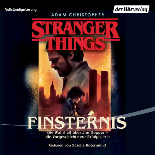 Hoerbuch Stranger Things: Finsternis DIE OFFIZIELLE DEUTSCHE AUSGABE – ein NETFLIX-Original - Adam Christopher - Sascha Rotermund