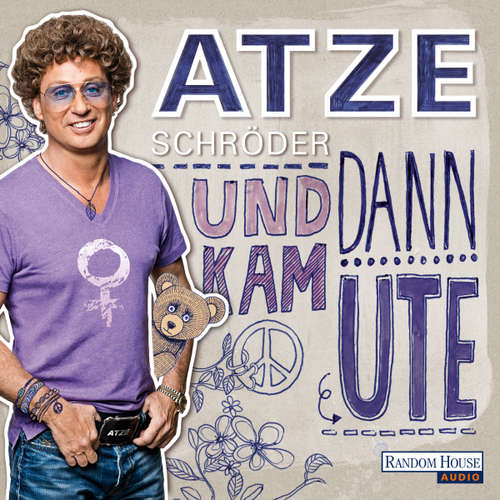 Hoerbuch Und dann kam Ute - Atze Schröder - Atze Schröder