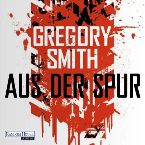 Hoerbuch Aus der Spur - Gregory Smith - Charles Rettinghaus